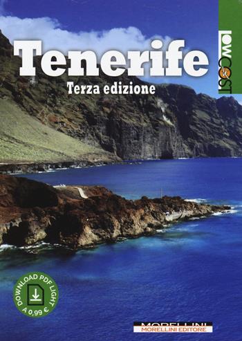 Tenerife. Ediz. ampliata  - Libro Morellini 2018, LowCost | Libraccio.it