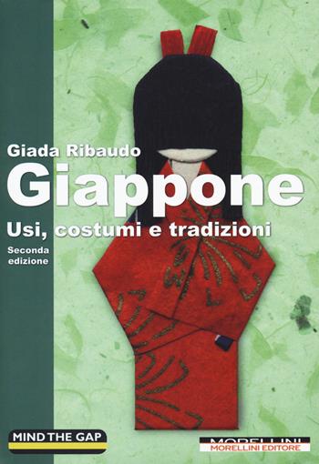 Giappone. Usi, costumi e tradizioni - Giada Ribaudo - Libro Morellini 2018, Mind the gap | Libraccio.it