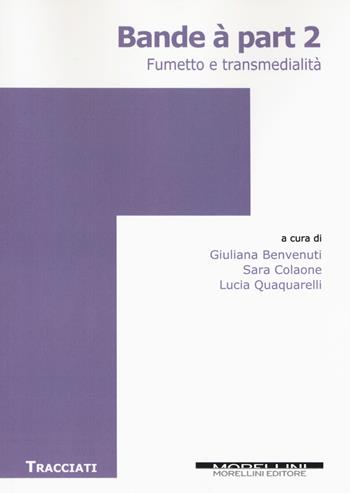 Bande à part. Vol. 2  - Libro Morellini 2018, Tracciati | Libraccio.it