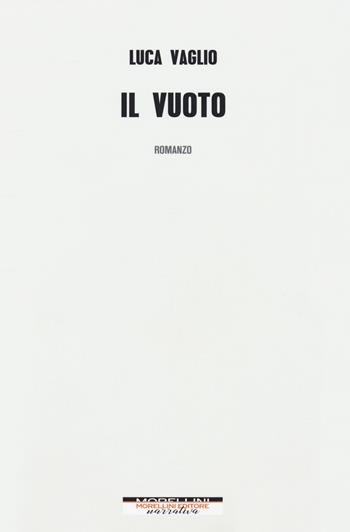 Il vuoto - Luca Vaglio - Libro Morellini 2019, Varianti | Libraccio.it