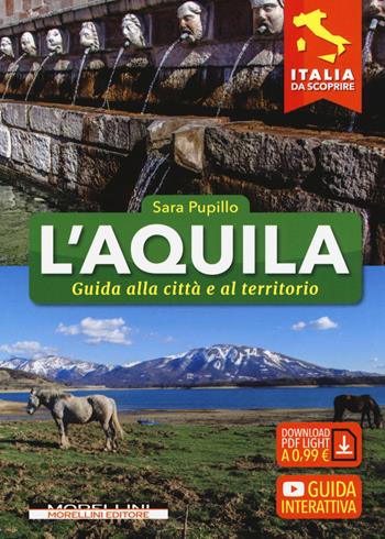 L'Aquila. Guida alla città e al territorio - Sara Pupillo - Libro Morellini 2019, Italia da scoprire | Libraccio.it