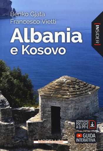 Albania e Kosovo - Benko Gjata, Francesco Vietti - Libro Morellini 2019, Insider | Libraccio.it
