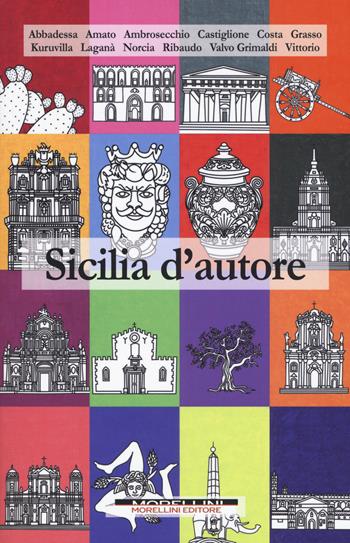 Sicilia d'autore  - Libro Morellini 2019, Città d'autore | Libraccio.it
