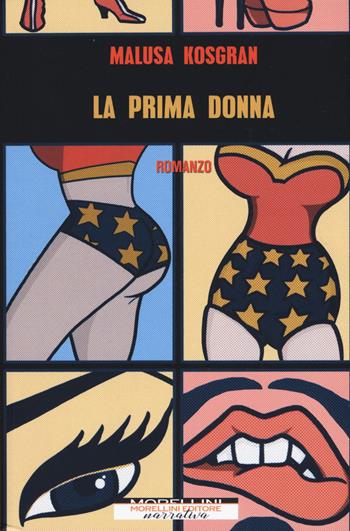 La prima donna - Malusa Kosgran - Libro Morellini 2019, Varianti | Libraccio.it
