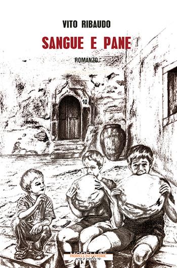 Sangue e pane - Vito Ribaudo - Libro Morellini 2020, Varianti | Libraccio.it