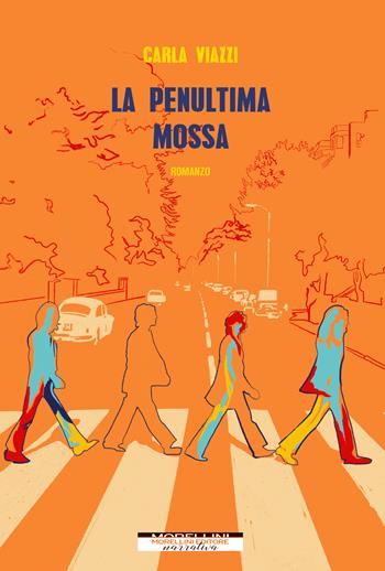 La penultima mossa - Carla Viazzi - Libro Morellini 2020, Fuori collana | Libraccio.it