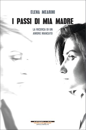 I passi di mia madre - Elena Mearini - Libro Morellini 2021, Varianti | Libraccio.it