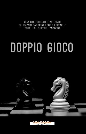 Doppio gioco  - Libro Morellini 2021, Fabbrica delle Storie | Libraccio.it