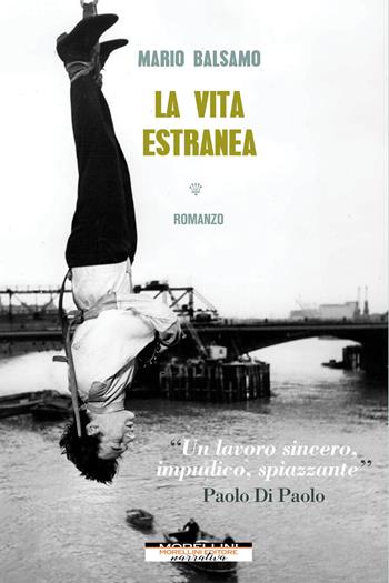 La vita estranea - Mario Balsamo - Libro Morellini 2022, Varianti | Libraccio.it