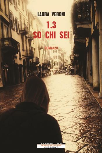 1.3 so chi sei - Laura Veroni - Libro Morellini 2022, Delitti di lago | Libraccio.it