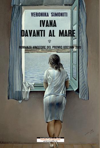 Ivana davanti al mare - Veronika Simoniti - Libro Morellini 2022, Varianti | Libraccio.it
