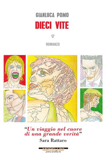 Dieci vite - Gianluca Pomo - Libro Morellini 2022, Varianti | Libraccio.it