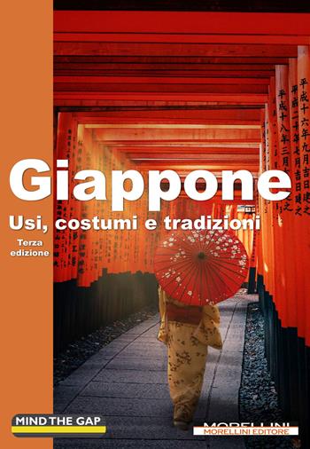 Giappone. Usi, costumi e tradizioni - Giada Ribaudo - Libro Morellini 2022, Mind the gap | Libraccio.it