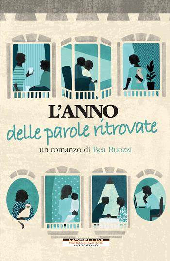 L'anno delle parole ritrovate - Bea Buozzi - Libro Morellini 2022, Narrativa | Libraccio.it