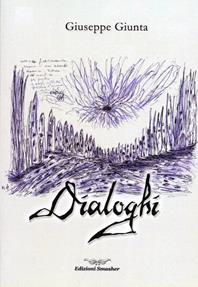 Dialoghi - Giuseppe Giunta - Libro Smasher 2011, Orme di inchiostro | Libraccio.it