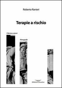 Terapie a rischio - Roberto Ranieri - Libro Smasher 2011, Ulteriora Mirari. Racconti | Libraccio.it