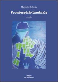 Frontespizio luminale - Marcello Bellavia - Libro Smasher 2013, Orme di poeti | Libraccio.it