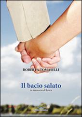 Il bacio salato. In memoria di Fosca