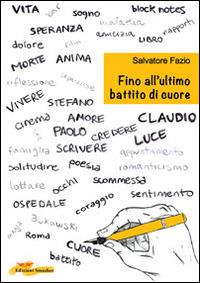 Fino all'ultimo battito di cuore - Salvatore Fazio - Libro Smasher 2014, Orme di inchiostro | Libraccio.it