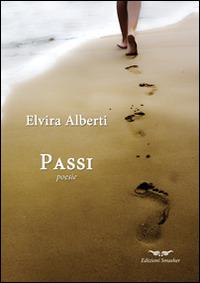 Passi - Elvira Alberti - Libro Smasher 2014, Orme di poeti | Libraccio.it
