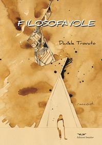 Filosofavole - Daniele Trovato - Libro Smasher 2014 | Libraccio.it