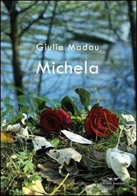 Michela - Giulia Madau - Libro Smasher 2014, Orme di inchiostro | Libraccio.it