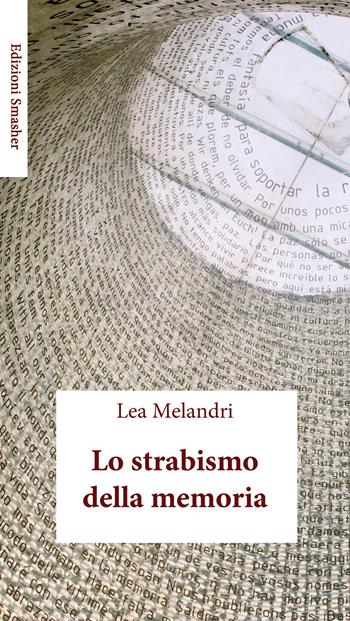 Lo strabismo della memoria - Lea Melandri - Libro Smasher 2019 | Libraccio.it