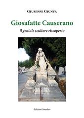 Giosafatte Causerano. Il geniale scultore riscoperto