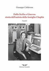Dalla Sicilia a Ginevra: storia dell’autista della famiglia di Chaplin