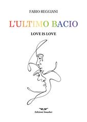 L'ultimo bacio. Love is love