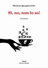 Si, no, non lo so! Ediz. integrale