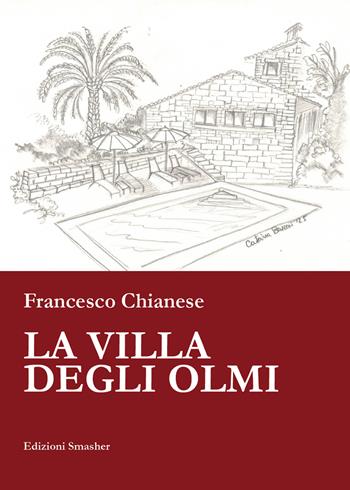 La Villa degli Olmi - Francesco Chianese - Libro Smasher 2026, Orme di inchiostro | Libraccio.it