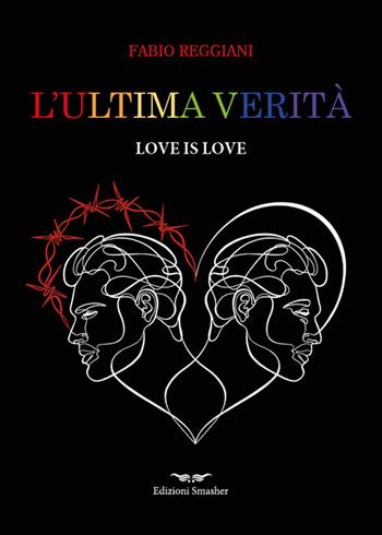 L'ultima verità. Ediz. integrale - Fabio Reggiani - Libro Smasher 2025, Romanzo. Orme di inchiostro | Libraccio.it