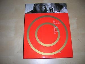 La filosofia e l'arte di Shinjo Ito  - Libro Alinari 24 Ore 2008, Arti varie | Libraccio.it