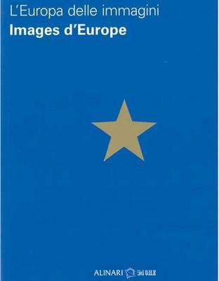 L' Europa delle immagini. Ediz. italiana e inglese  - Libro Alinari 24 Ore 2008, La fotografia racconta | Libraccio.it