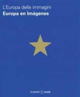 L' Europa delle immagini. Ediz. italiana e inglese  - Libro Alinari 24 Ore 2009 | Libraccio.it