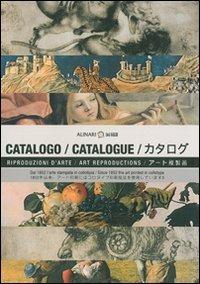 La collezione di riproduzioni d'arte Alinari. Ediz. italiana, inglese e giapponese  - Libro Alinari 24 Ore 2012, Arti varie | Libraccio.it