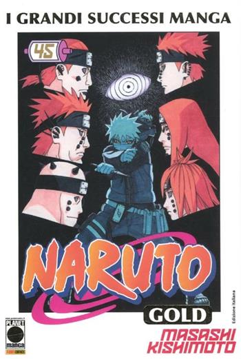 Naruto gold deluxe. Vol. 45 - Masashi Kishimoto - Libro Panini Comics 2012, Planet manga | Libraccio.it