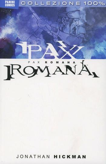 Pax romana - Jonathan Hickman - Libro Panini Comics 2012 | Libraccio.it