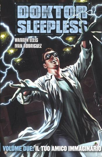 Il tuo amico immaginario. Doktor Sleepless. Vol. 2 - Warren Ellis, Ivan Rodriguez - Libro Panini Comics 2012 | Libraccio.it
