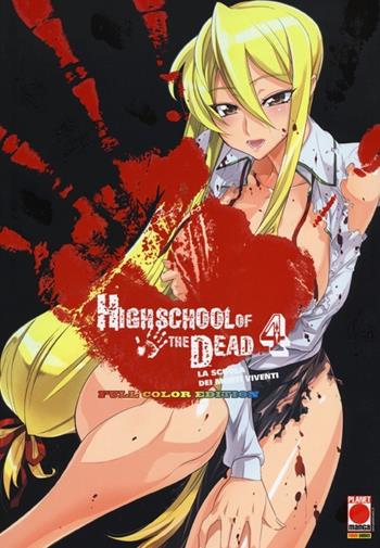 Highschool of the dead color. La scuola dei morti viventi. Vol. 4 - Daisuke Sato, Shouji Sato - Libro Panini Comics 2012, Planet manga | Libraccio.it