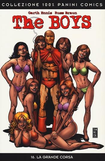 The boys. Vol. 16: grande corsa, La. - Garth Ennis, Russell Braun - Libro Panini Comics 2012, Collezione 100% Panini Comics | Libraccio.it