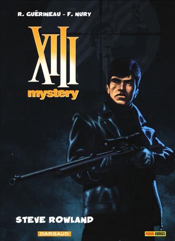 Steve Rowland. XIII Mystery. Vol. 5 - Fabien Nury, Richard Guérineau - Libro Panini Comics 2013, XIII mystery | Libraccio.it