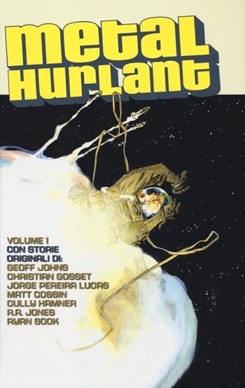 Metal Hurlant. Vol. 1  - Libro Panini Comics 2013 | Libraccio.it