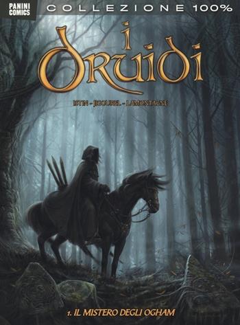 Il mistero degli Ogham. I druidi. Vol. 1 - Jean-Luc Istin, Thierry Jigourel, Jacques Lamontagne - Libro Panini Comics 2013, Collezione 100% Panini Comics | Libraccio.it