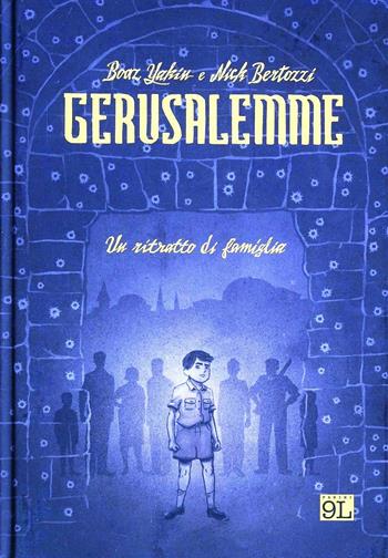 Gerusalemme. Un ritratto di famiglia - Boaz Yakin, Nick Bertozzi - Libro Panini Comics 2013 | Libraccio.it