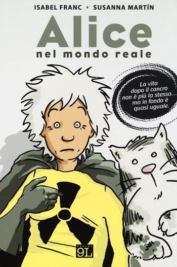 Alice nel mondo reale - Isabel Franc, Susanna Martín - Libro Panini Comics 2013 | Libraccio.it