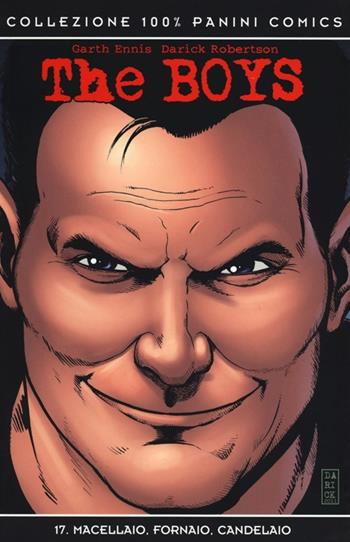 The boys. Vol. 17: Macellaio. Fornaio. Candelaio - Garth Ennis, Darick Robertson - Libro Panini Comics 2013, Collezione 100% Panini Comics | Libraccio.it