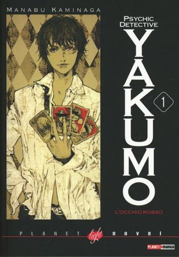 L'occhio rosso. Psychic detective Yakumo. Vol. 1 - Manabu Kaminaga - Libro Panini Comics 2013, Planet manga | Libraccio.it