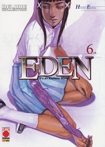Eden deluxe collection. Vol. 6 - Hiroki Endou - Libro Panini Comics 2013, Planet manga | Libraccio.it